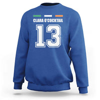 Funny Clara O'cocktail 13 Sweatshirt Irish Name Ireland Party St. Patricks Day Drinking Pub