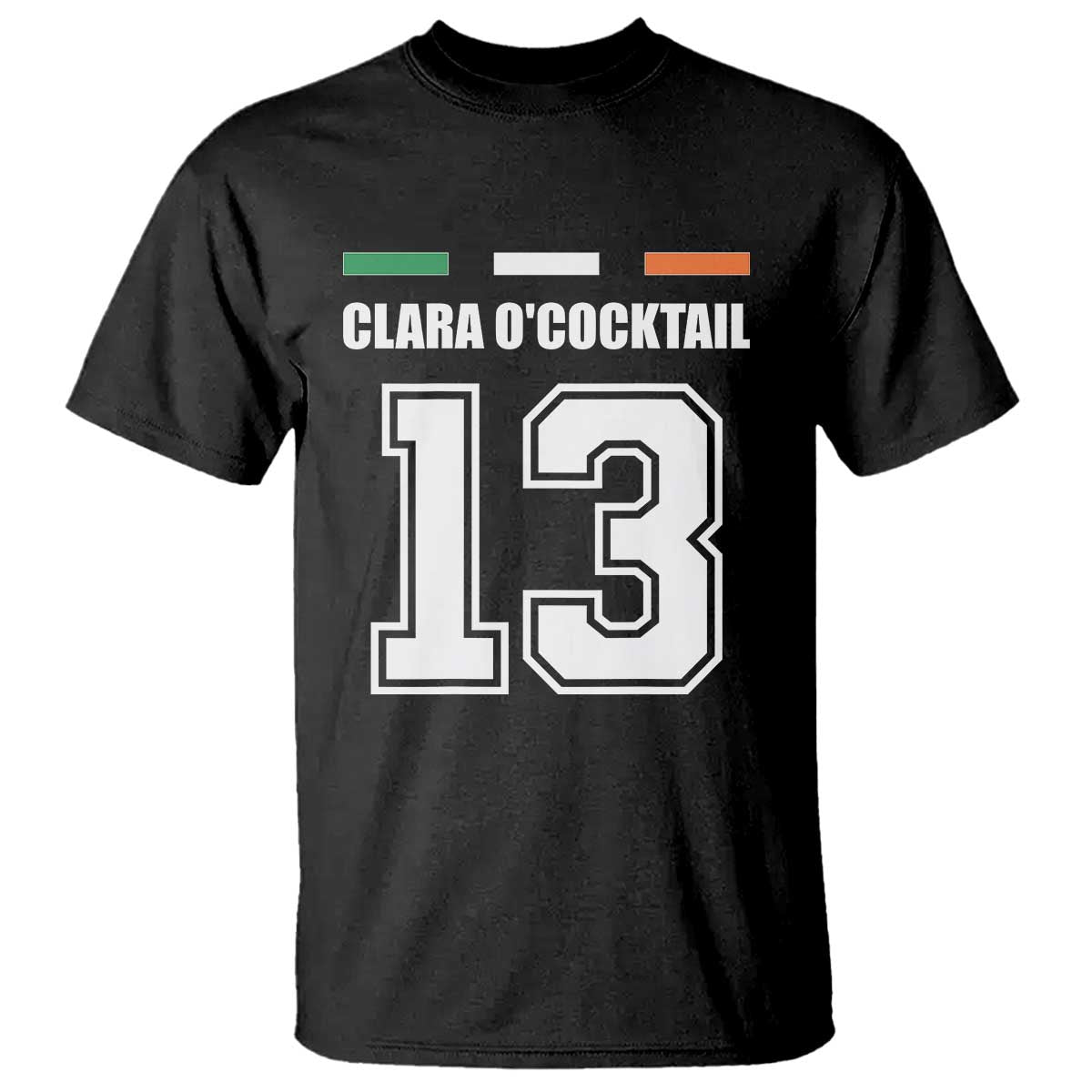 Funny Clara O'cocktail 13 T Shirt Irish Name Ireland Party St. Patricks Day Drinking Pub