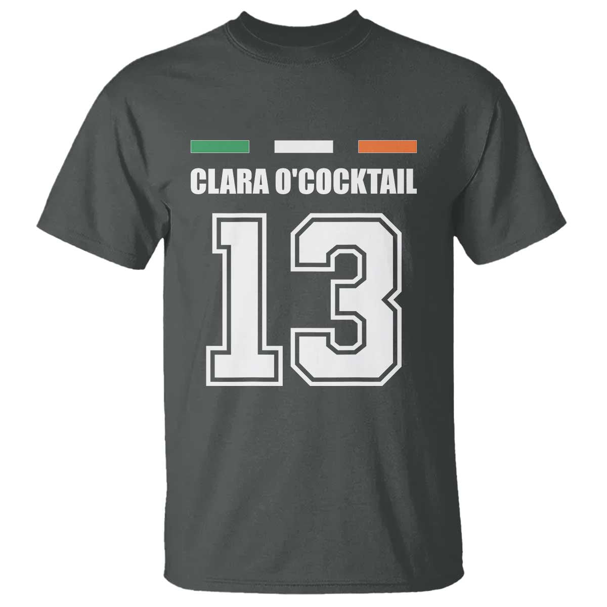 Funny Clara O'cocktail 13 T Shirt Irish Name Ireland Party St. Patricks Day Drinking Pub