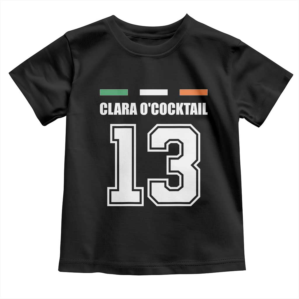 Funny Clara O'cocktail 13 Toddler T Shirt Irish Name Ireland Party St. Patricks Day Drinking Pub