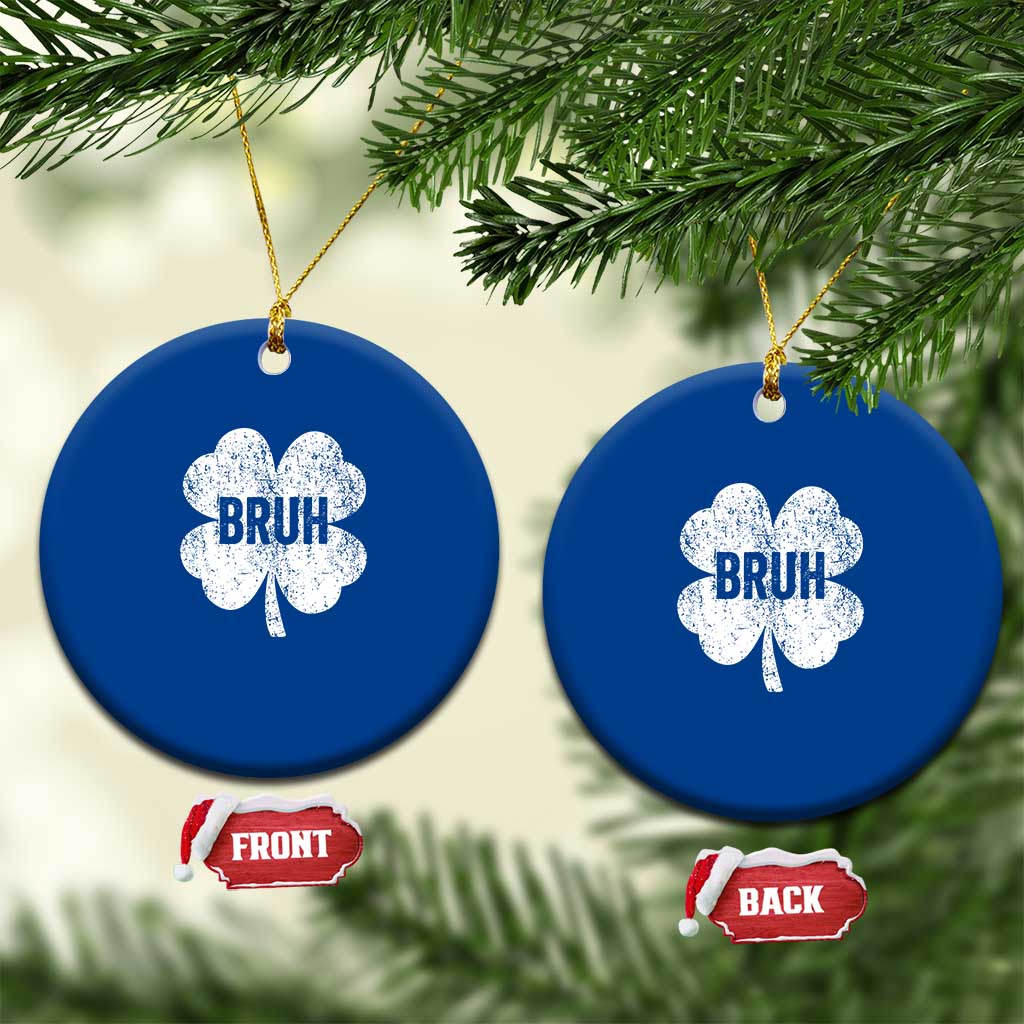 Funny St Patricks Day Bruh Ceramic Ornament Lucky Shamrock Vintage - Wonder Print Shop