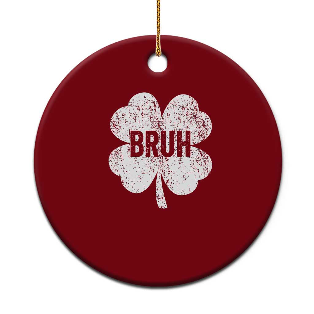 Funny St Patricks Day Bruh Ceramic Ornament Lucky Shamrock Vintage - Wonder Print Shop