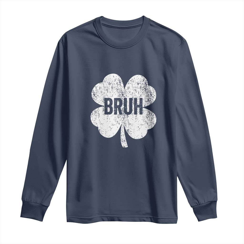 Funny St Patricks Day Bruh Long Sleeve Shirt Lucky Shamrock Vintage