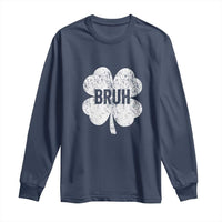 Funny St Patricks Day Bruh Long Sleeve Shirt Lucky Shamrock Vintage
