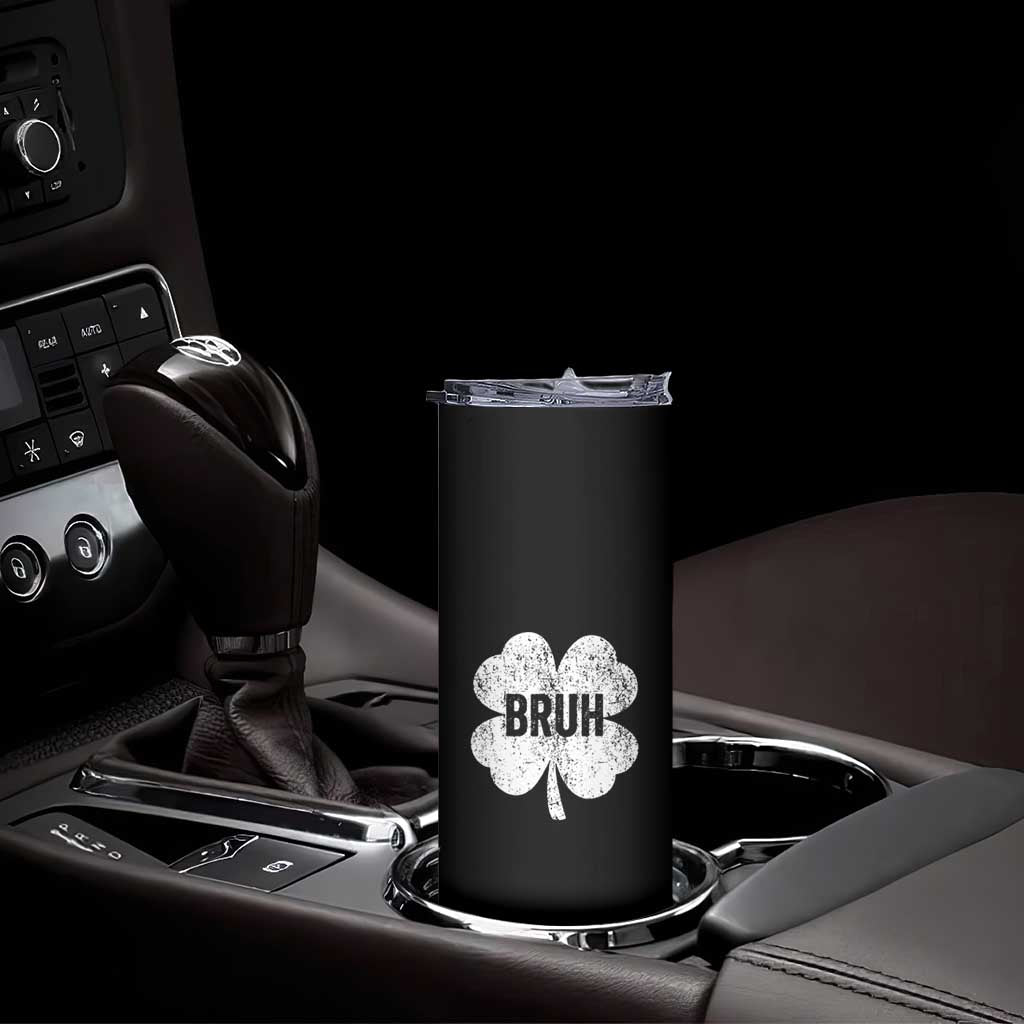 Funny St Patricks Day Bruh Skinny Tumbler Lucky Shamrock Vintage