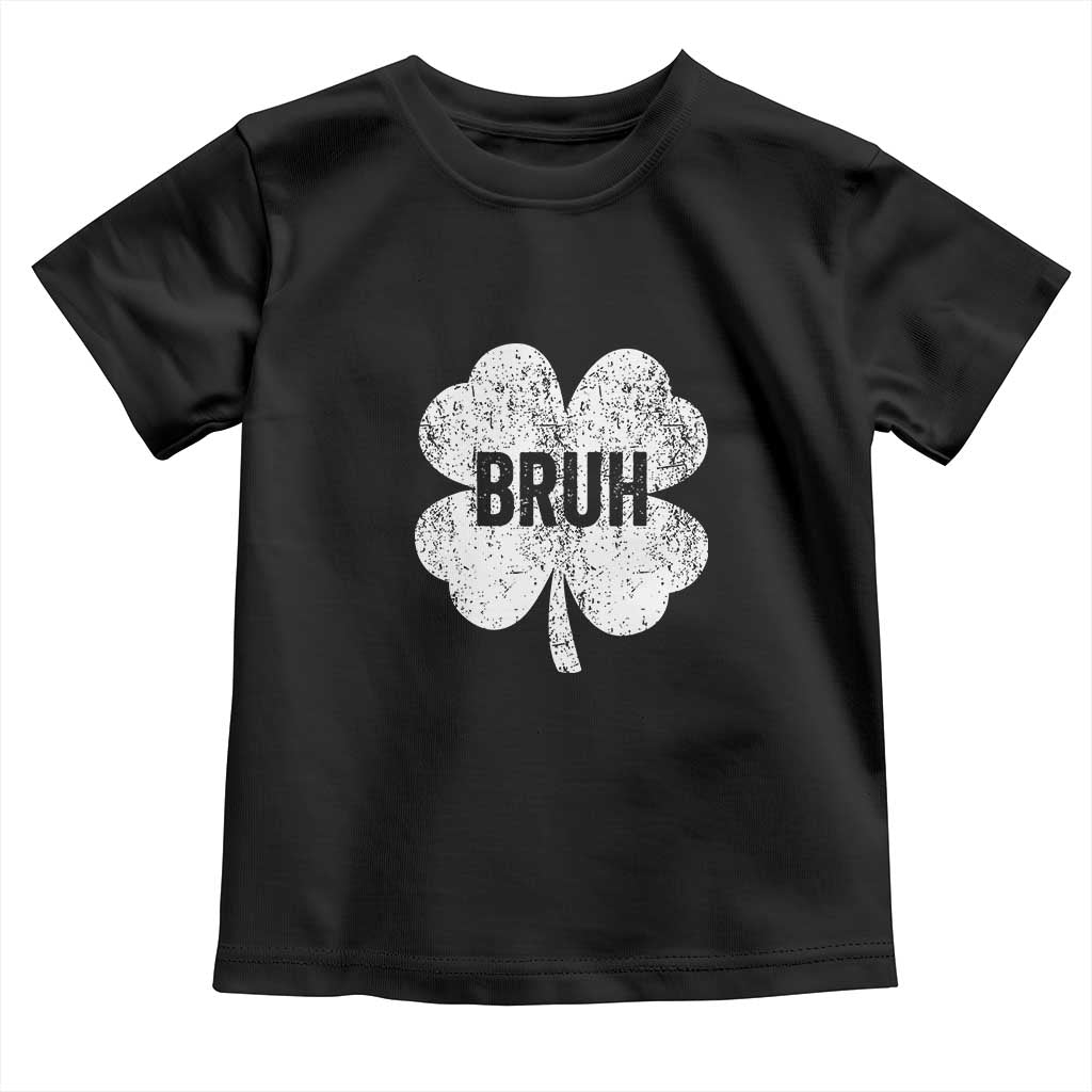 Funny St Patricks Day Bruh Toddler T Shirt Lucky Shamrock Vintage