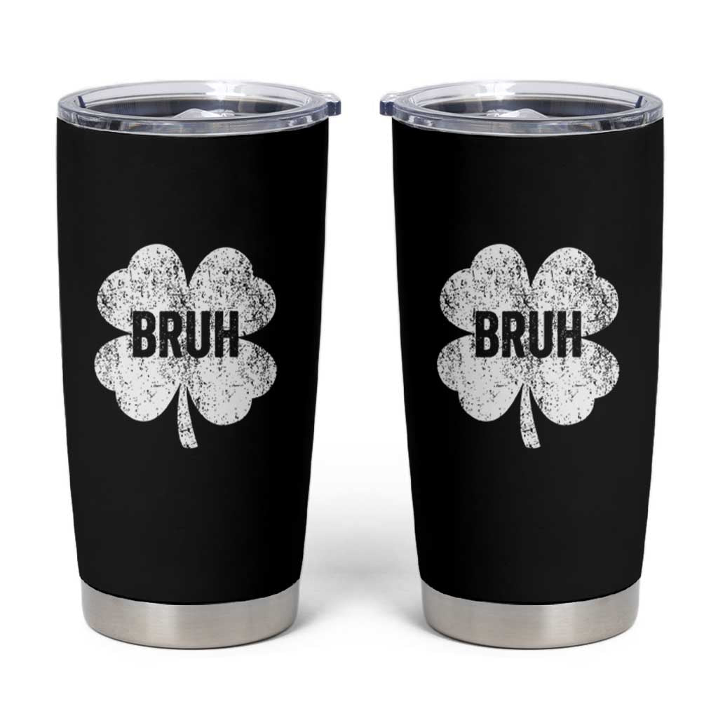 Funny St Patricks Day Bruh Tumbler Cup Lucky Shamrock Vintage