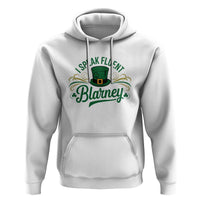 I Speak The Blarney Hoodie Funny Irish St. Patrick’s Day