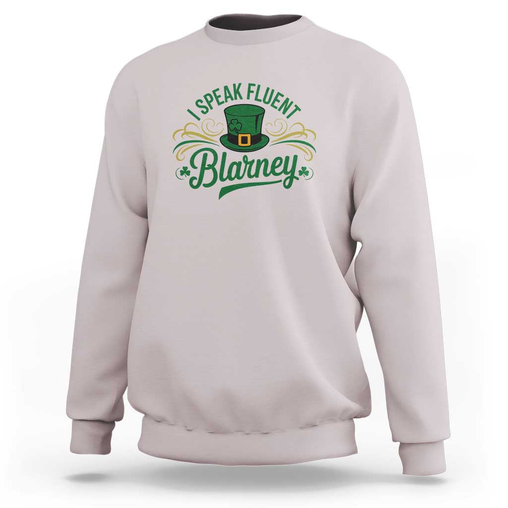 I Speak The Blarney Sweatshirt Funny Irish St. Patrick’s Day