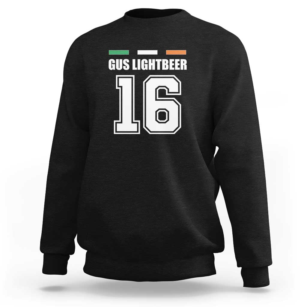 Funny Gus Lightbeer 16 Sweatshirt Ireland Irish Name St. Patricks Day Drinking Pub
