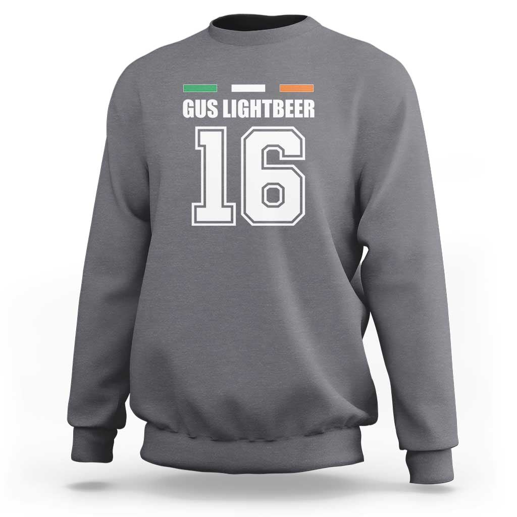 Funny Gus Lightbeer 16 Sweatshirt Ireland Irish Name St. Patricks Day Drinking Pub