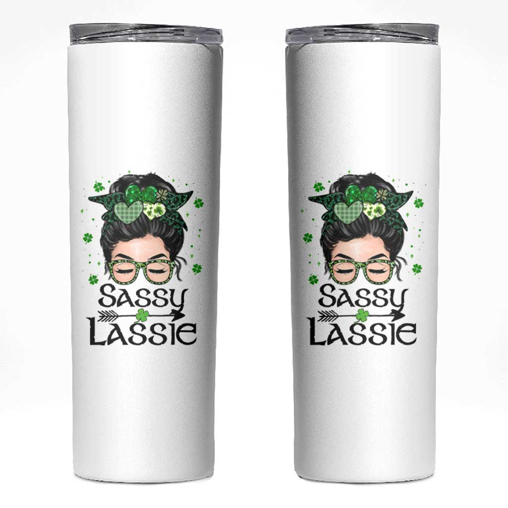 Lucky Sassy Lassie Messy Bun Skinny Tumbler Funny St Patricks Day