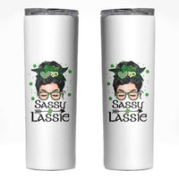 Lucky Sassy Lassie Messy Bun Skinny Tumbler Funny St Patricks Day