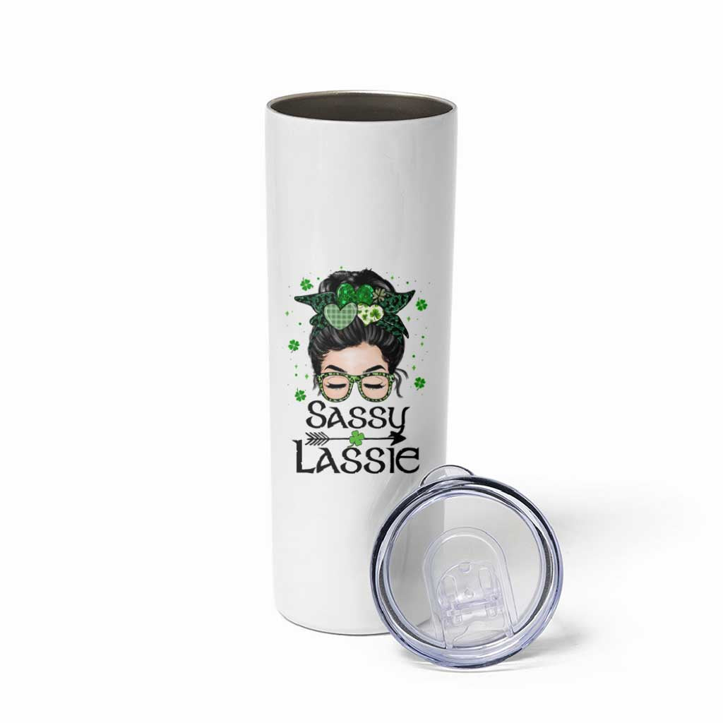 Lucky Sassy Lassie Messy Bun Skinny Tumbler Funny St Patricks Day
