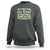 Funny Irish Drinking Sweatshirt You Can't Drink All Day If You Don't Start In The Morning St Patricks Day