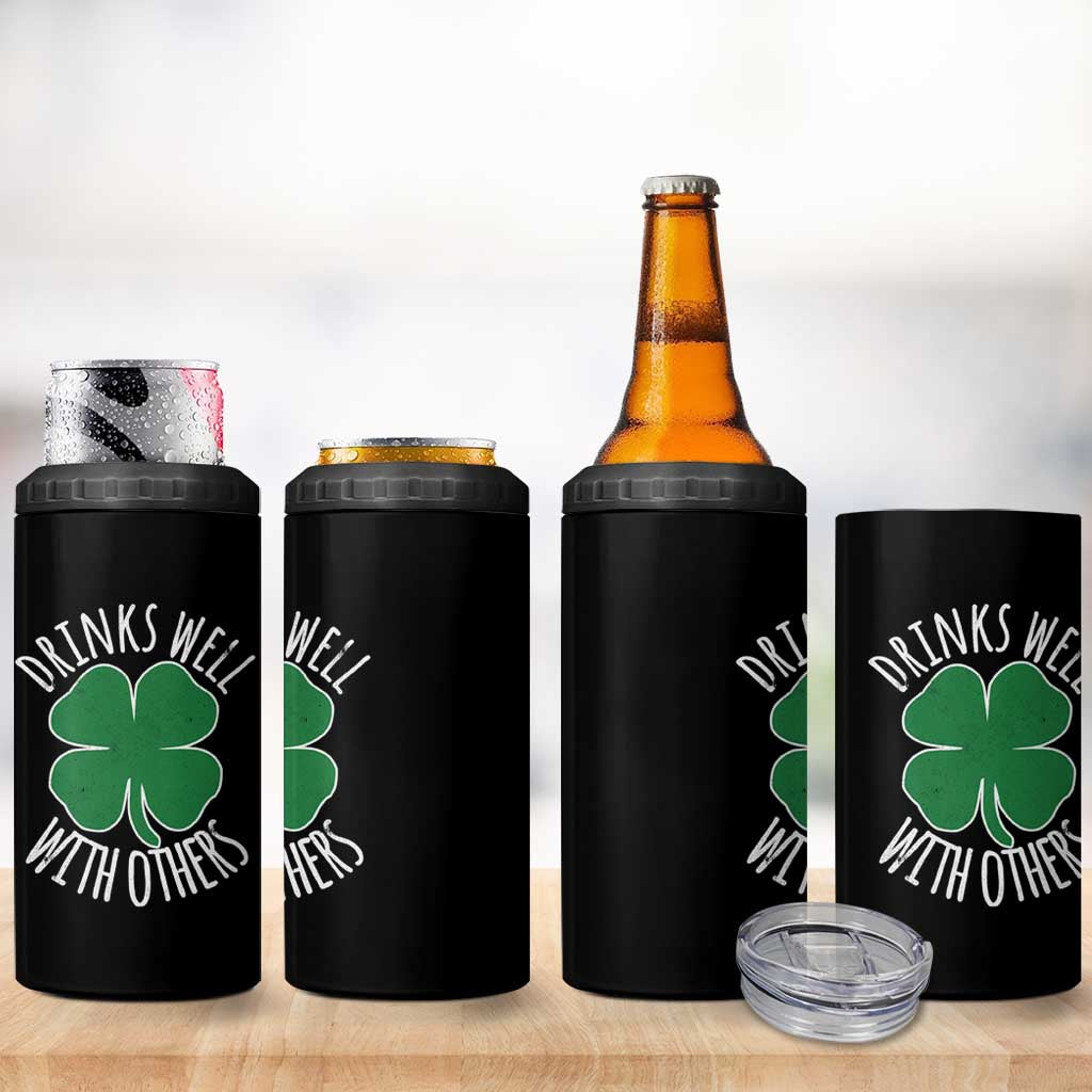 Funny St Patricks Day Drinking 4 in 1 Can Cooler Tumbler Drinks Well With Others Drunk Beer Lucky Shamrock