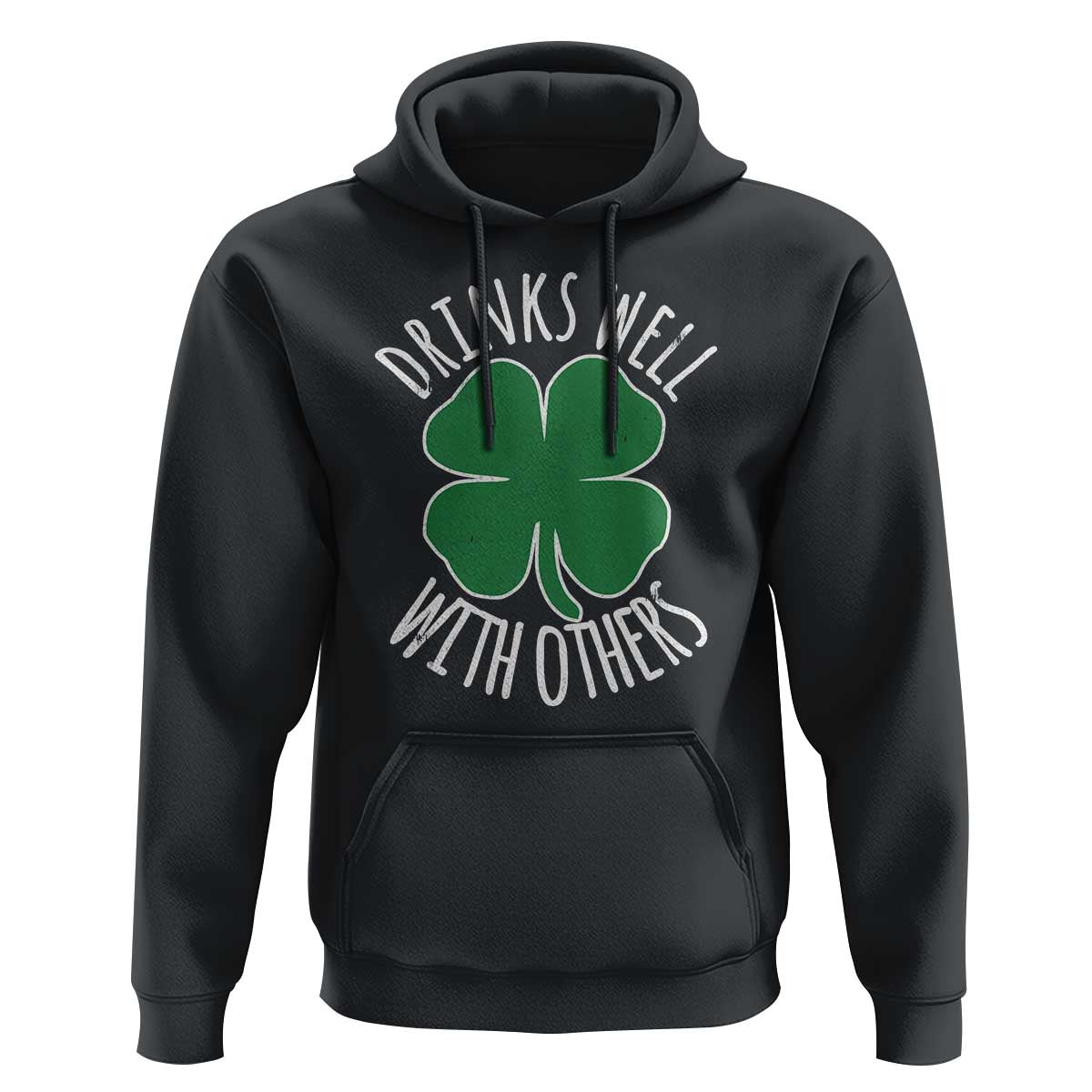 Funny St Patricks Day Drinking Hoodie Drinks Well With Others Drunk Beer Lucky Shamrock
