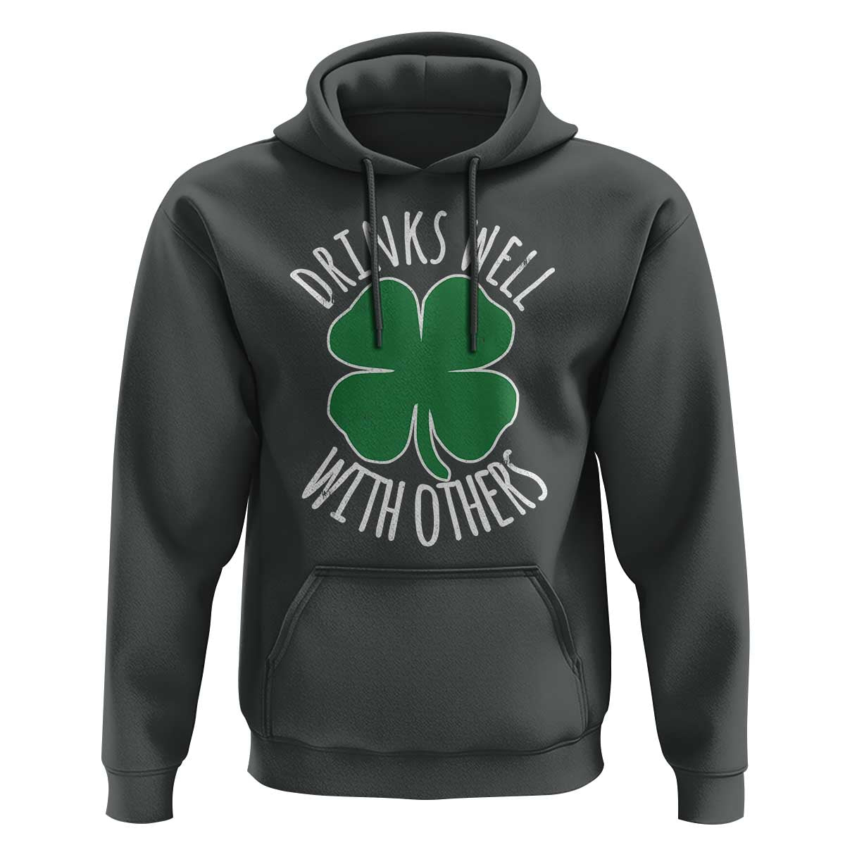 Funny St Patricks Day Drinking Hoodie Drinks Well With Others Drunk Beer Lucky Shamrock