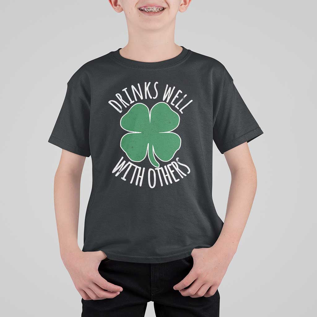 Funny St Patricks Day Drinking T Shirt For Kid Drinks Well With Others Drunk Beer Lucky Shamrock