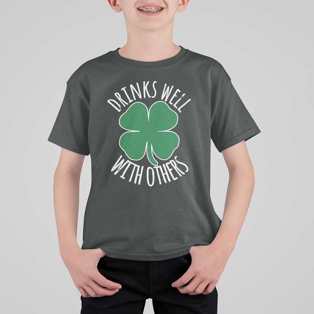 Funny St Patricks Day Drinking T Shirt For Kid Drinks Well With Others Drunk Beer Lucky Shamrock