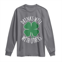 Funny St Patricks Day Drinking Long Sleeve Shirt Drinks Well With Others Drunk Beer Lucky Shamrock