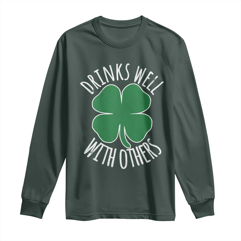Funny St Patricks Day Drinking Long Sleeve Shirt Drinks Well With Others Drunk Beer Lucky Shamrock