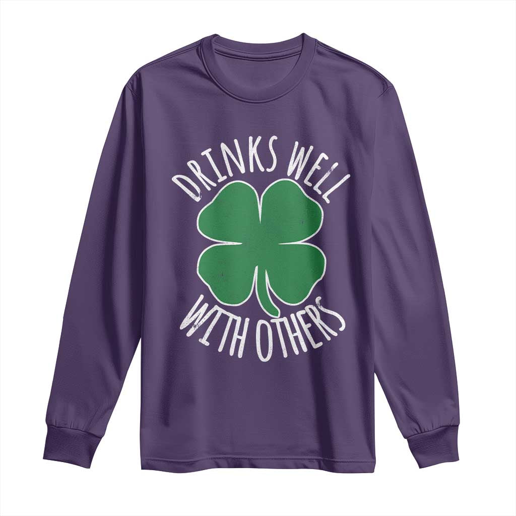 Funny St Patricks Day Drinking Long Sleeve Shirt Drinks Well With Others Drunk Beer Lucky Shamrock