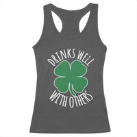 Funny St Patricks Day Drinking Racerback Tank Top Drinks Well With Others Drunk Beer Lucky Shamrock