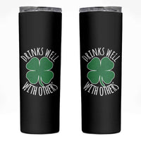 Funny St Patricks Day Drinking Skinny Tumbler Drinks Well With Others Drunk Beer Lucky Shamrock