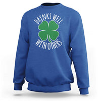 Funny St Patricks Day Drinking Sweatshirt Drinks Well With Others Drunk Beer Lucky Shamrock