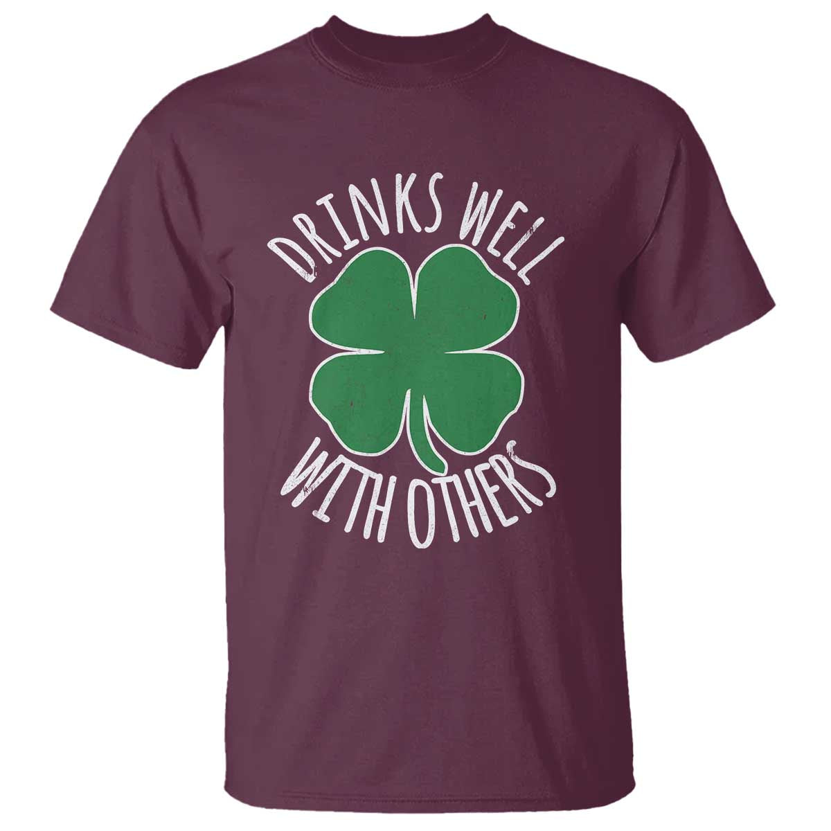 Funny St Patricks Day Drinking T Shirt Drinks Well With Others Drunk Beer Lucky Shamrock