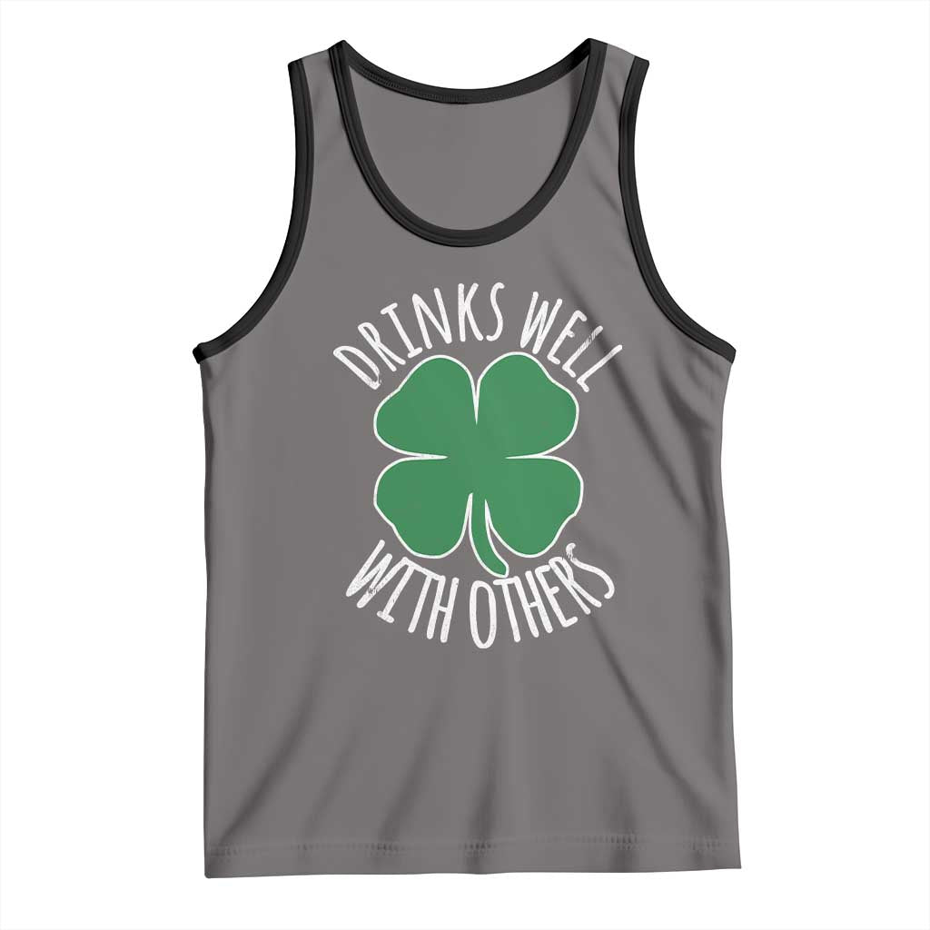 Funny St Patricks Day Drinking Tank Top Drinks Well With Others Drunk Beer Lucky Shamrock