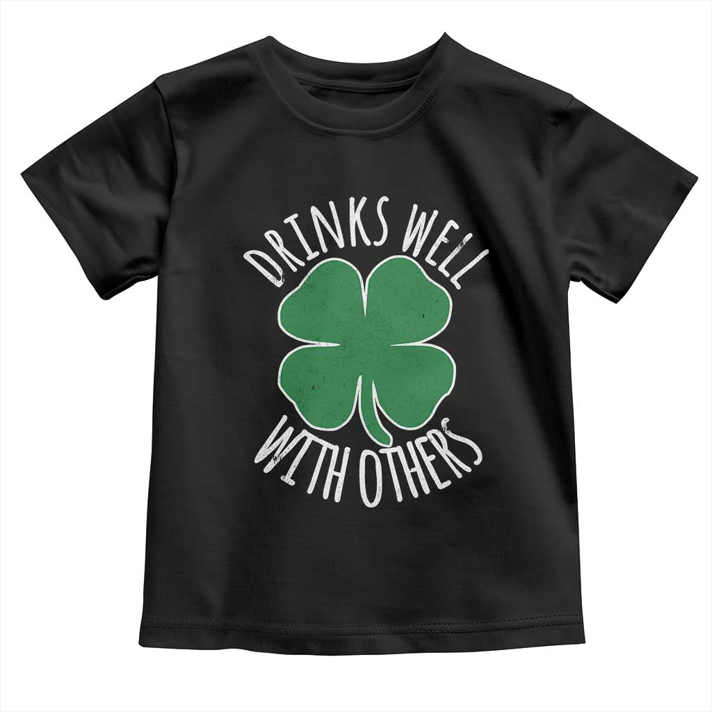 Funny St Patricks Day Drinking Toddler T Shirt Drinks Well With Others Drunk Beer Lucky Shamrock