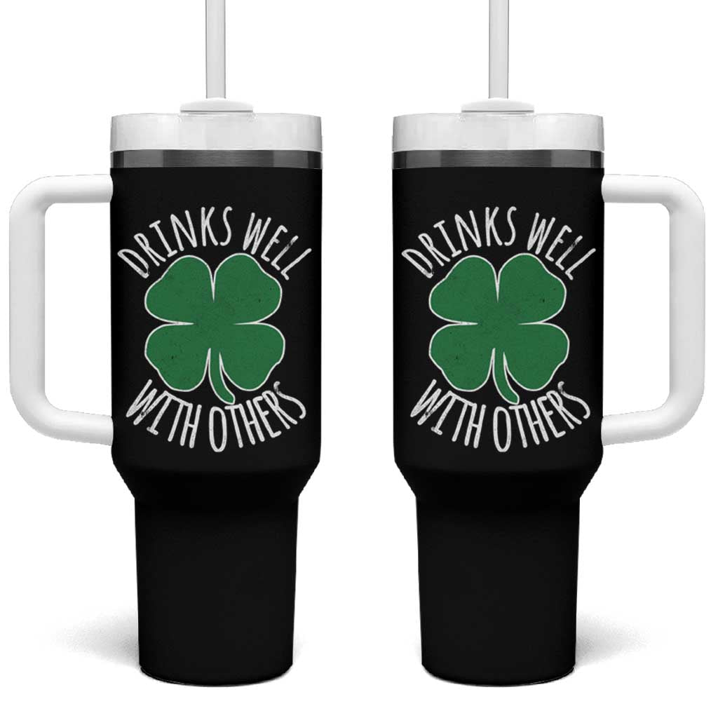 Funny St Patricks Day Drinking Tumbler With Handle Drinks Well With Others Drunk Beer Lucky Shamrock