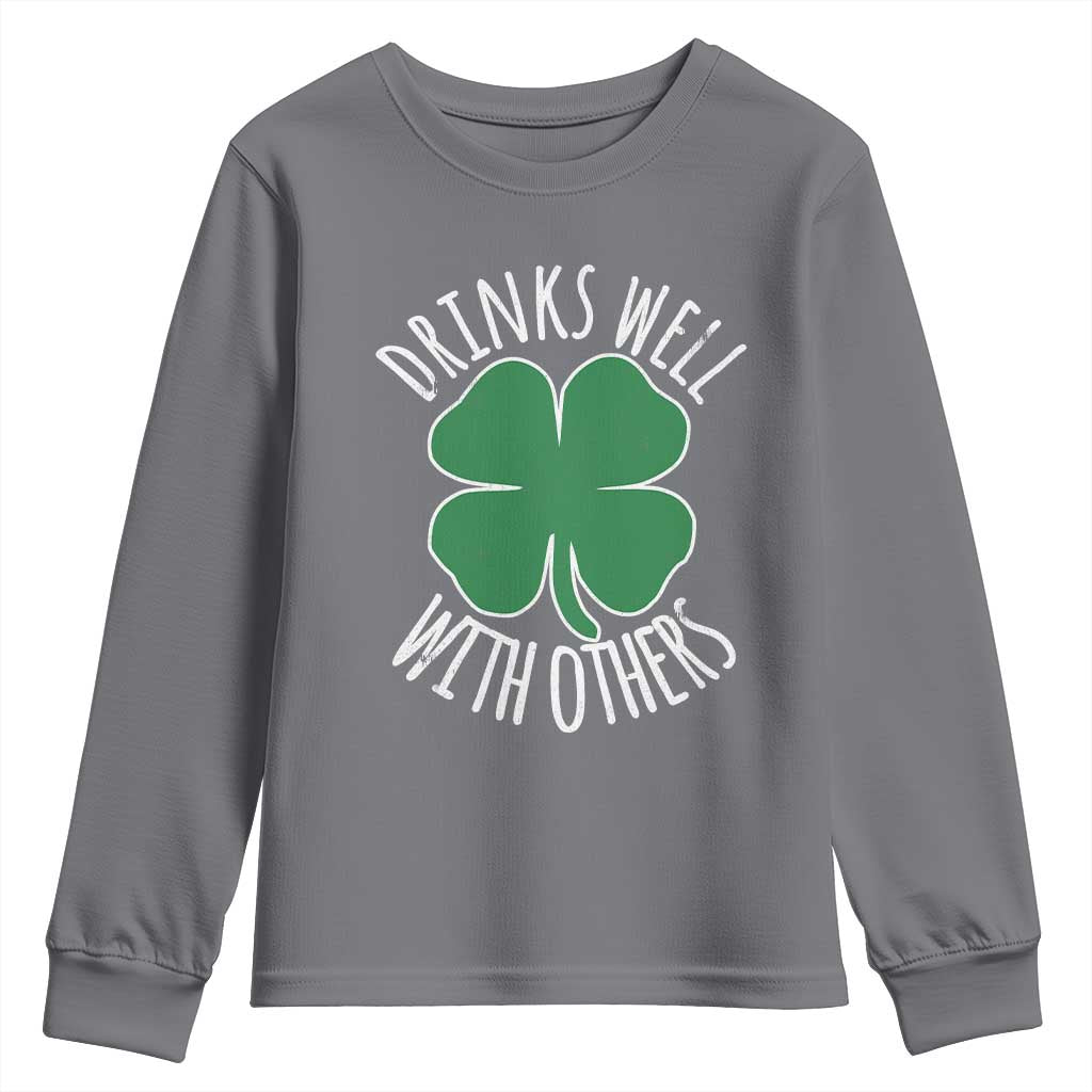 Funny St Patricks Day Drinking Youth Sweatshirt Drinks Well With Others Drunk Beer Lucky Shamrock