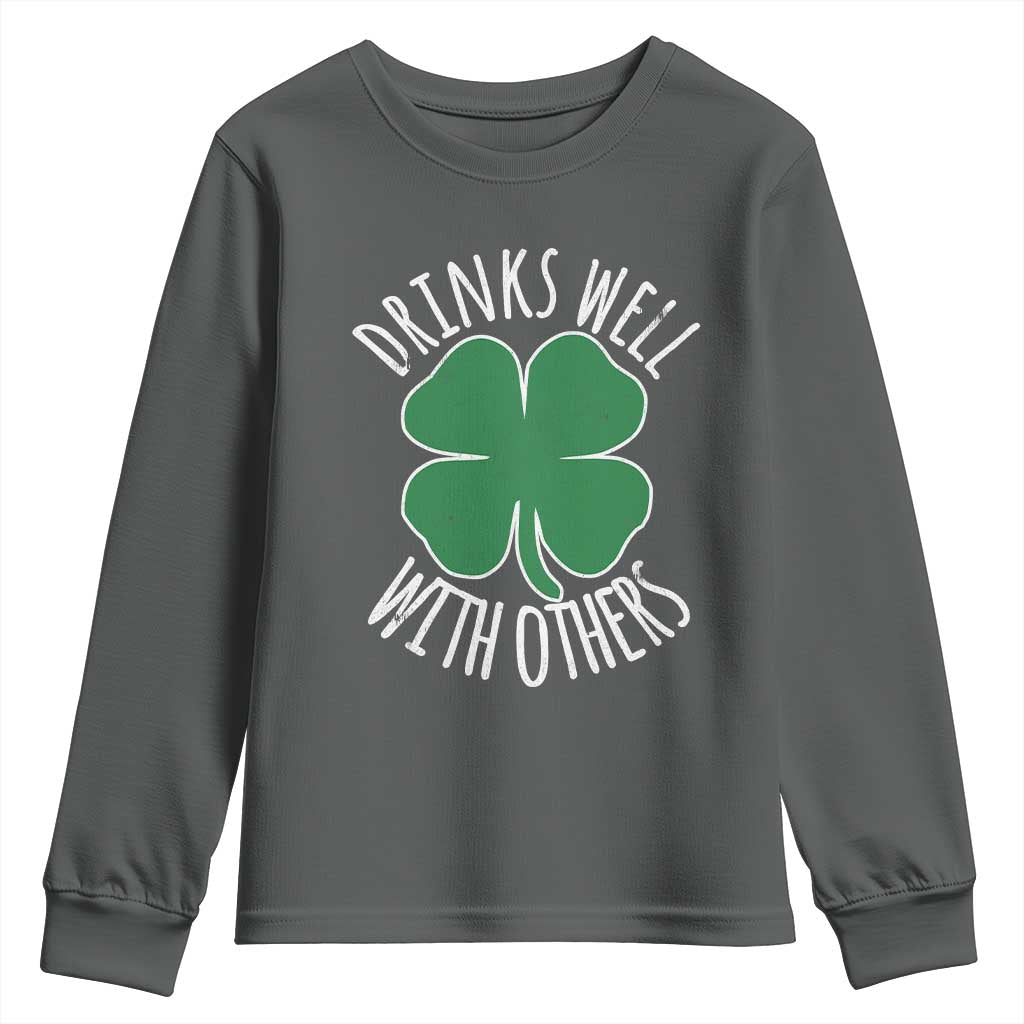 Funny St Patricks Day Drinking Youth Sweatshirt Drinks Well With Others Drunk Beer Lucky Shamrock