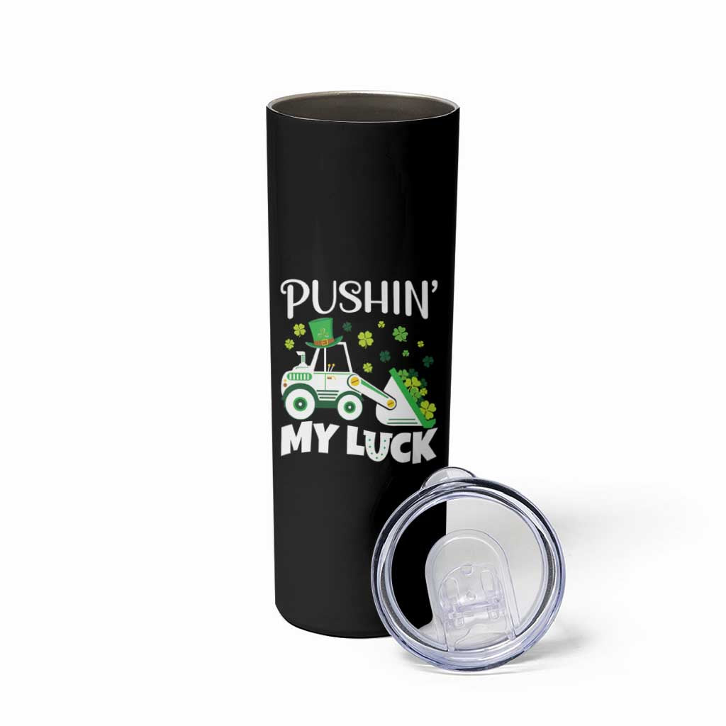 St Patricks Day Boys Truck Skinny Tumbler Pushing My Luck Tractor Toy Lover