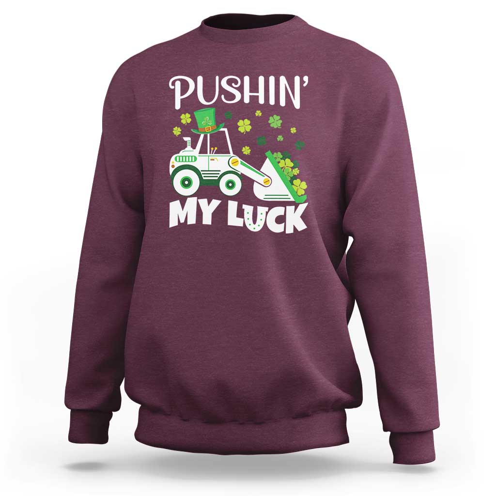 St Patricks Day Boys Truck Sweatshirt Pushing My Luck Tractor Toy Lover