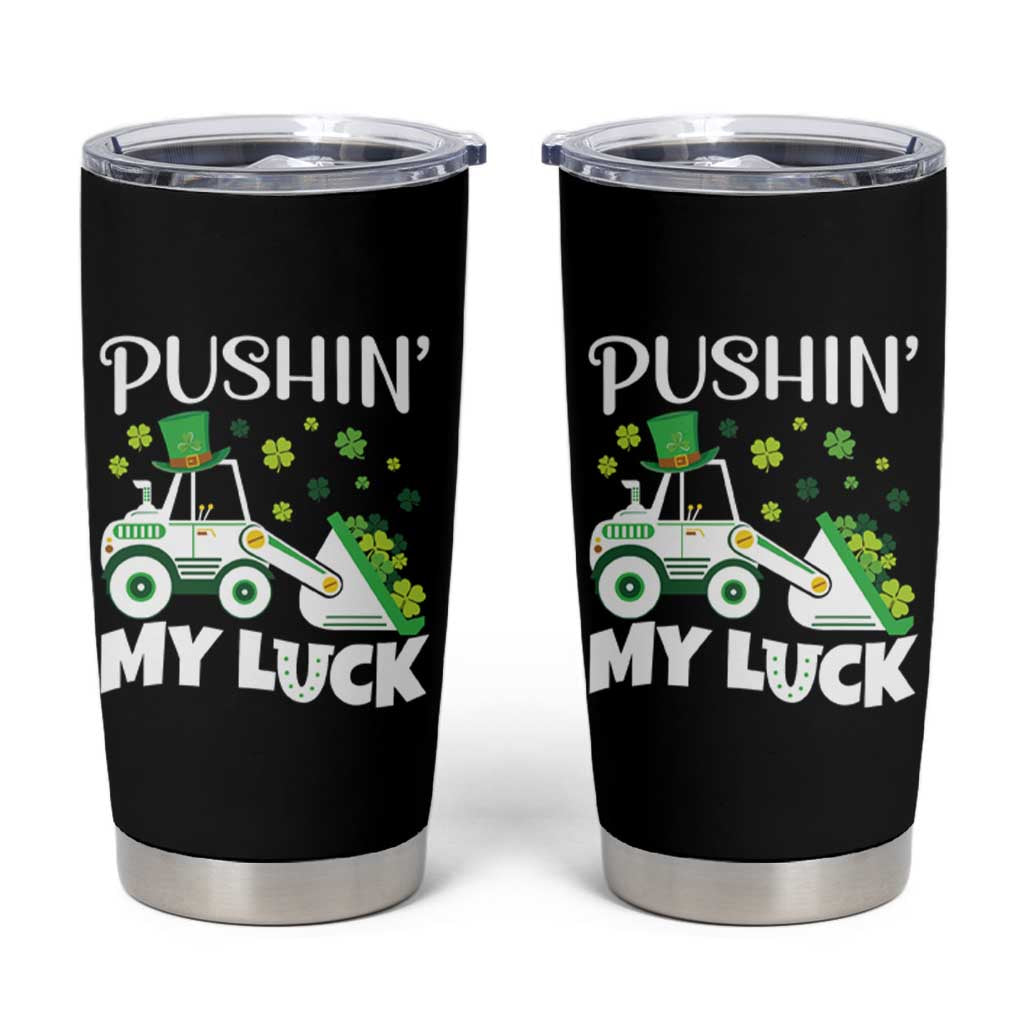 St Patricks Day Boys Truck Tumbler Cup Pushing My Luck Tractor Toy Lover