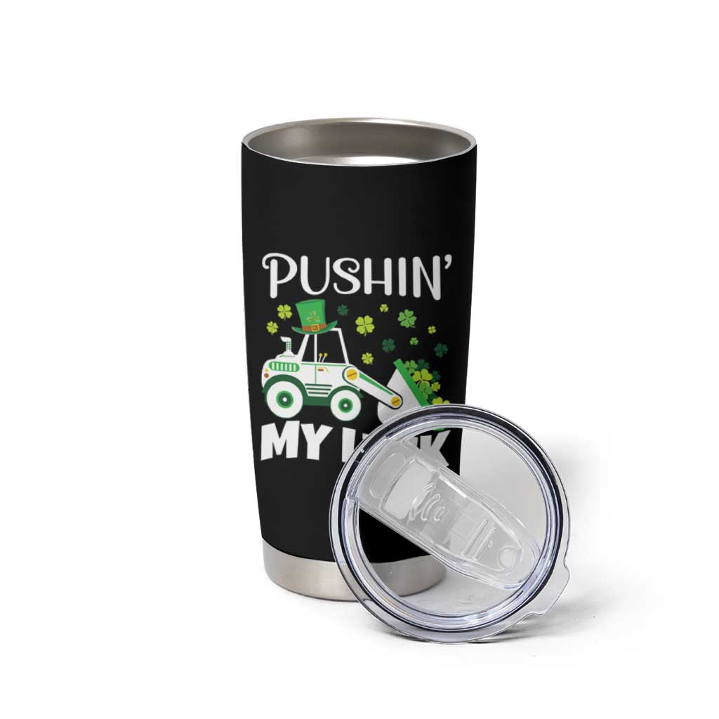 St Patricks Day Boys Truck Tumbler Cup Pushing My Luck Tractor Toy Lover