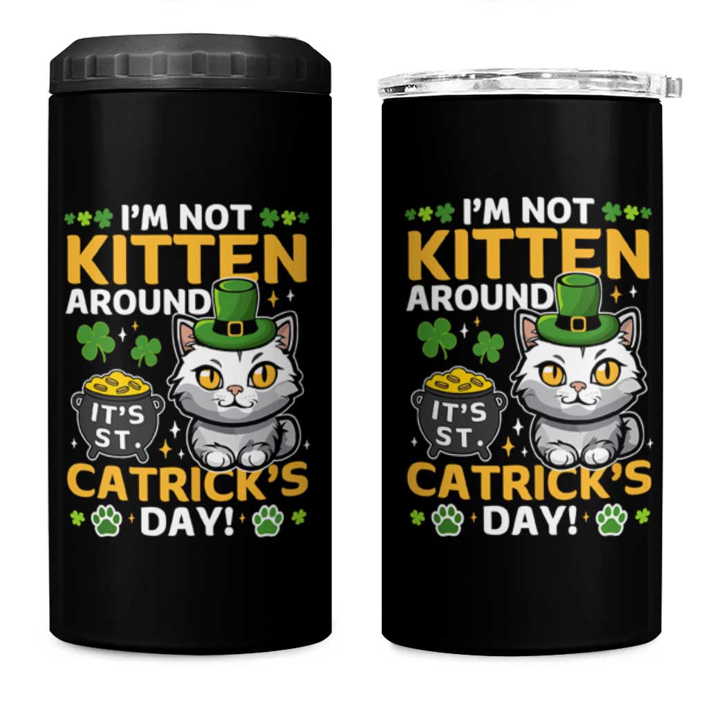 Cute Cat Leperchaun 4 in 1 Can Cooler Tumbler I’m Not Kitten Around Catrick's Day St Patricks