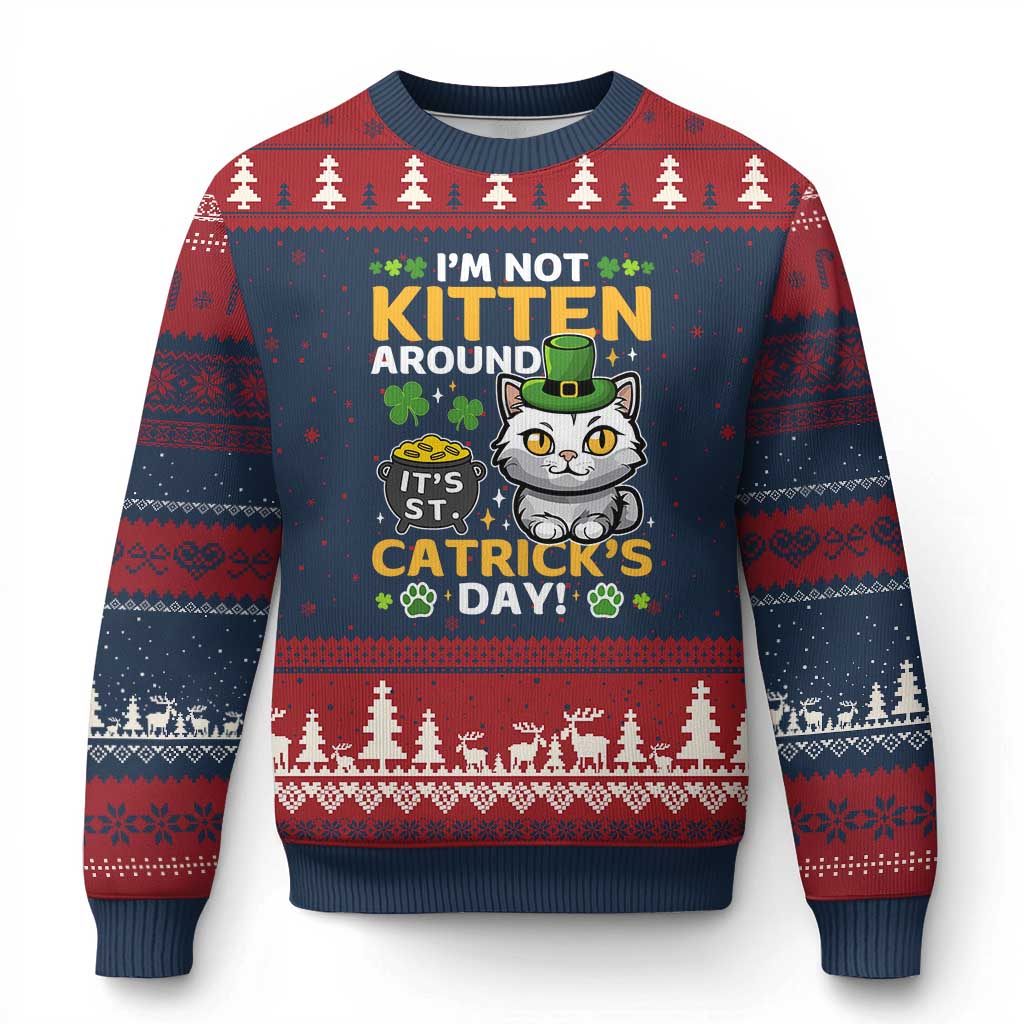 Cute Cat Leperchaun Ugly Christmas Sweater I’m Not Kitten Around Catrick's Day St Patricks - Wonder Print Shop