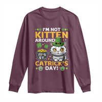 Cute Cat Leperchaun Long Sleeve Shirt I’m Not Kitten Around Catrick's Day St Patricks