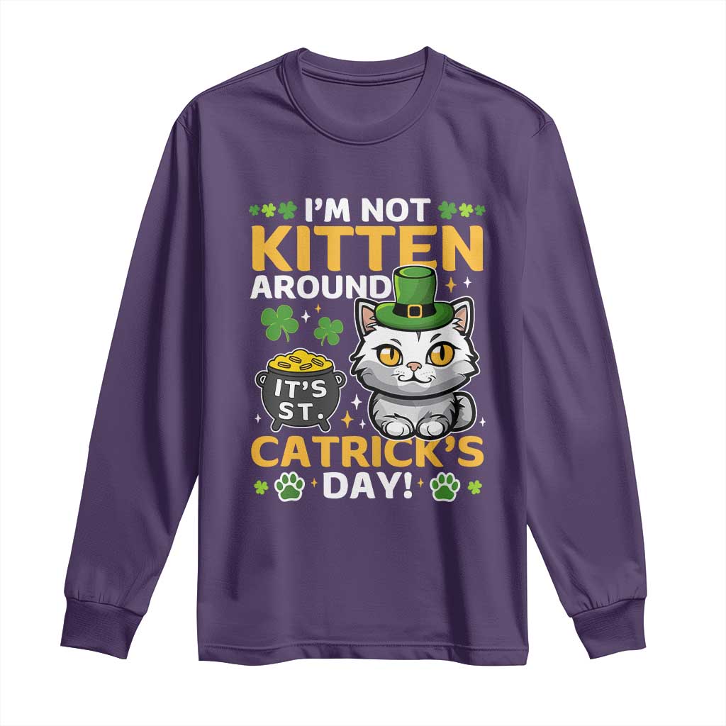 Cute Cat Leperchaun Long Sleeve Shirt I’m Not Kitten Around Catrick's Day St Patricks