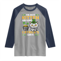 Cute Cat Leperchaun Raglan Shirt I’m Not Kitten Around Catrick's Day St Patricks