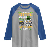 Cute Cat Leperchaun Raglan Shirt I’m Not Kitten Around Catrick's Day St Patricks