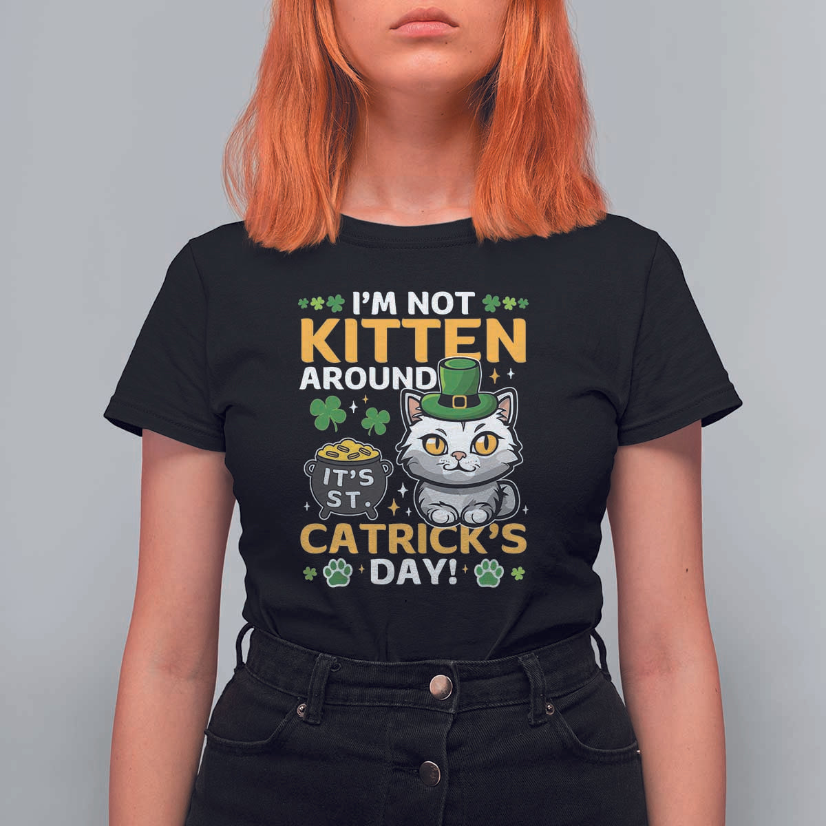 Cute Cat Leperchaun T Shirt For Women I’m Not Kitten Around Catrick's Day St Patricks