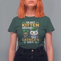 Cute Cat Leperchaun T Shirt For Women I’m Not Kitten Around Catrick's Day St Patricks
