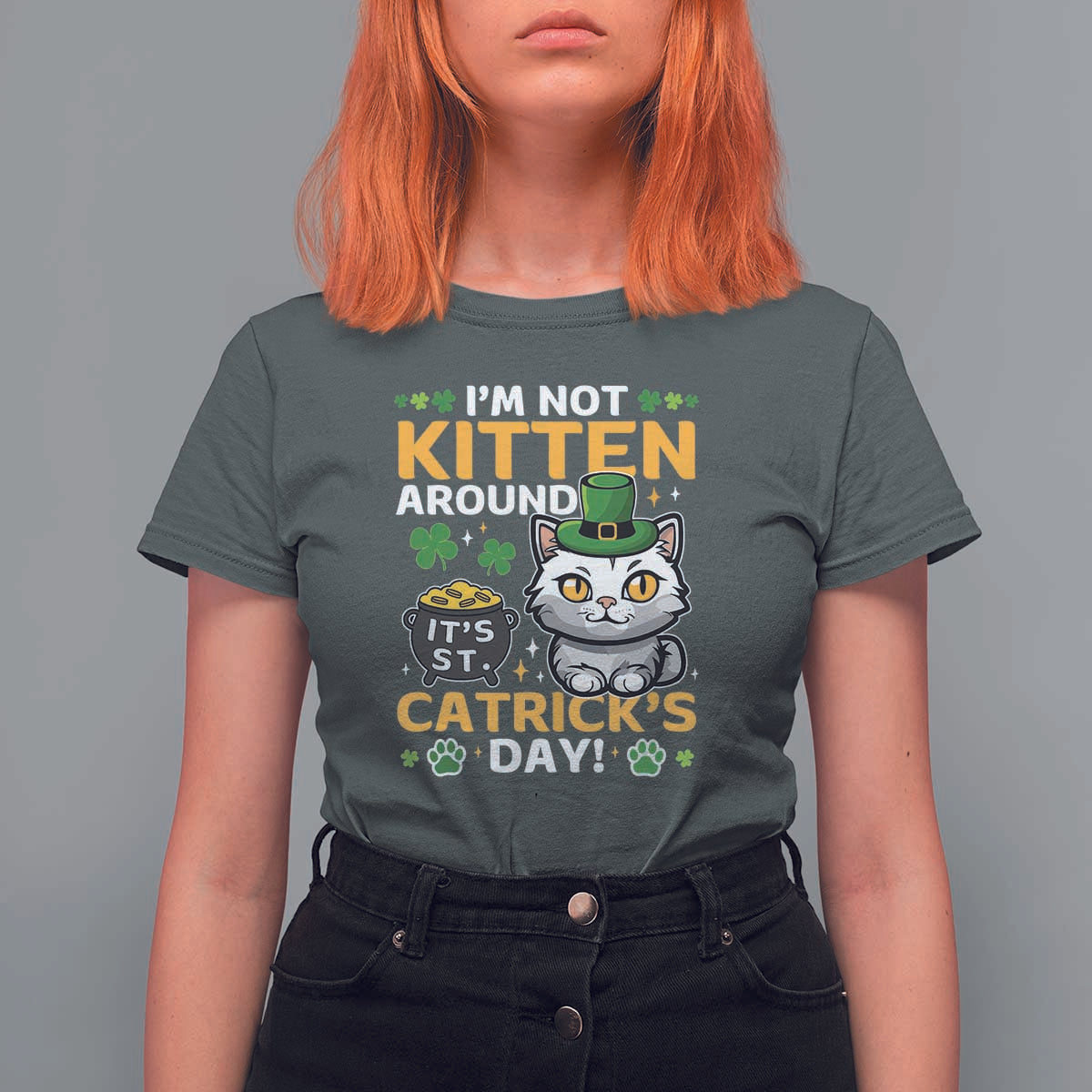 Cute Cat Leperchaun T Shirt For Women I’m Not Kitten Around Catrick's Day St Patricks