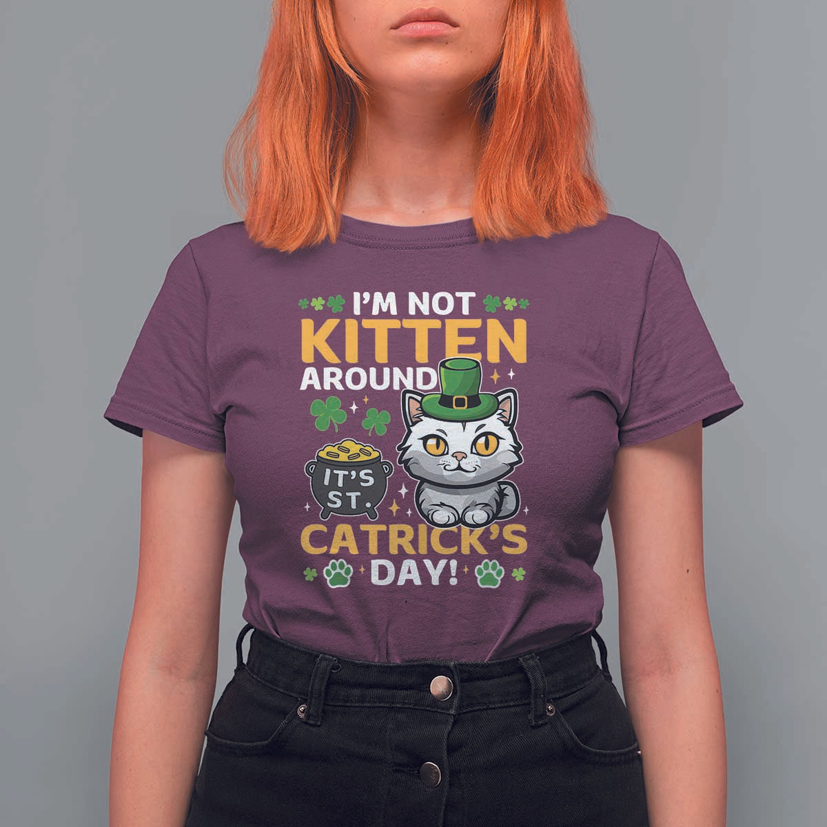 Cute Cat Leperchaun T Shirt For Women I’m Not Kitten Around Catrick's Day St Patricks
